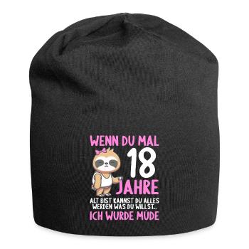 Wenn du groß bist ich wurde Müde 18. Geburtstag - Jersey-Beanie - Schwarz - Vorne