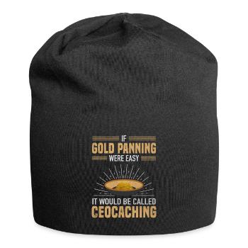 Gold Panning Easy Called Geocaching Goldsucher - Jersey-Beanie - Schwarz - Vorne