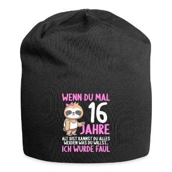 Wenn du groß bist ich wurde Faul 16. Geburtstag - Jersey-Beanie - Schwarz - Vorne