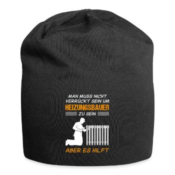 Heizungsbauer Lustiger Spruch Handwerker Geschenk - Jersey-Beanie - Schwarz - Vorne