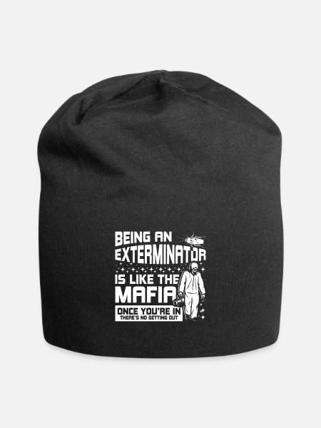 Ein Kammerjäger zu sein ist wie die Mafia - Jersey-Beanie - Schwarz