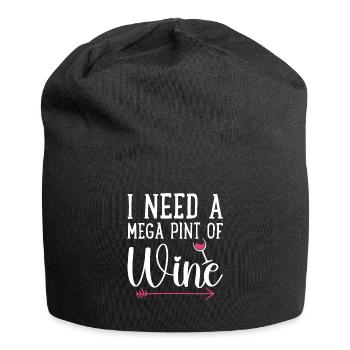 I Need A Mega Pint Funny sarkastic Wine Drinking - Jersey-Beanie - Schwarz - Vorne