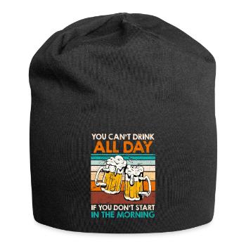 You cant drink all day Bier Biertrinker - Jersey-Beanie - Schwarz - Vorne