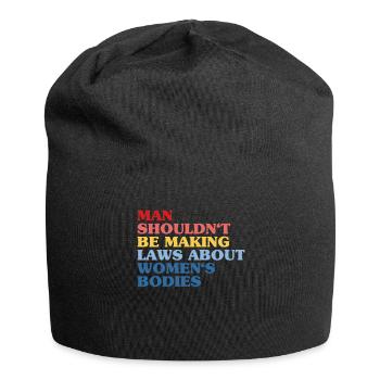 L’homme ne devrait pas faire de lois sur le corps des femmes - Bonnet en jersey - noir - Devant