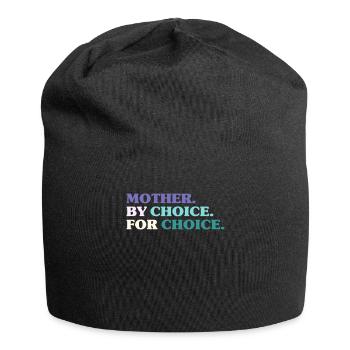 Mother By Choice For Choice Feministin - Jersey-Beanie - Schwarz - Vorne