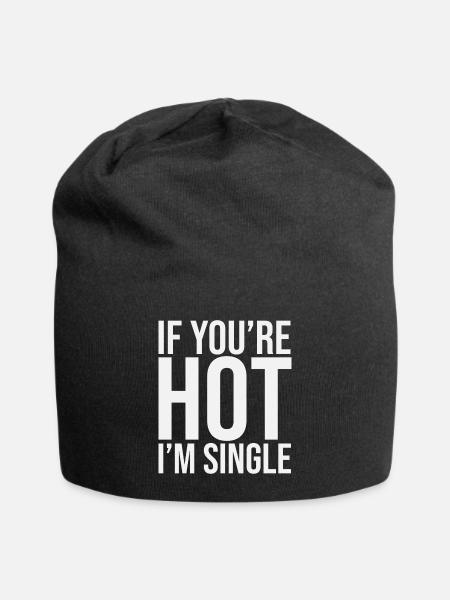 If Your Hot Im Single - Jersey-Beanie - Schwarz