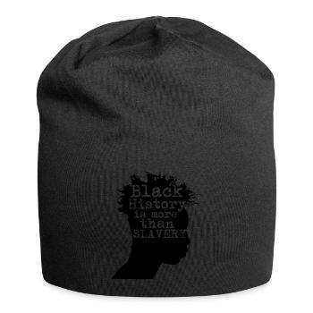 Schwarze Geschichte ist mehr als Sklaverei - Jersey-Beanie - Schwarz - Vorne