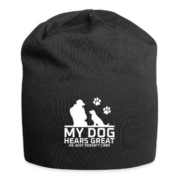 My dog hears great he just doesnt care - Jersey Beanie - black - Front