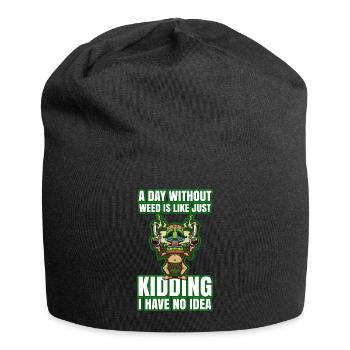 A Day Without Weed Is Like Cannabis Weed Smoking - Jersey Beanie - black - Front