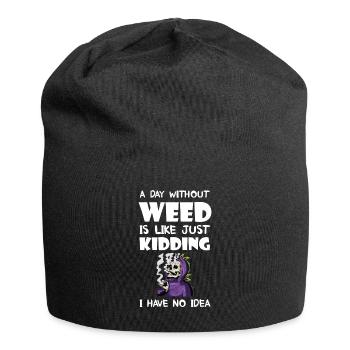 A Day Without Weed Is Like Cannabis Weed Smoking - Jersey Beanie - black - Front