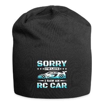 Sorry Im late I saw an rc car - Jersey-Beanie - Schwarz - Vorne