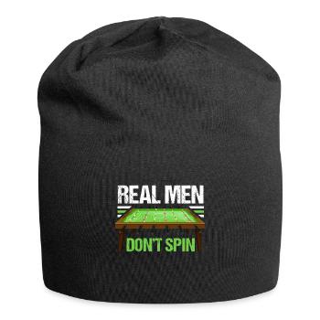 Real Men Dont Spin Drehfußball Kickern - Jersey-Beanie - Schwarz - Vorne