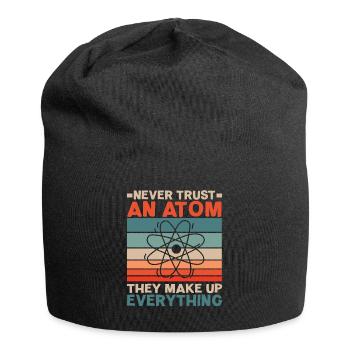 Ne faites jamais confiance à un atome Vous faites tout - Bonnet en jersey - noir - Devant