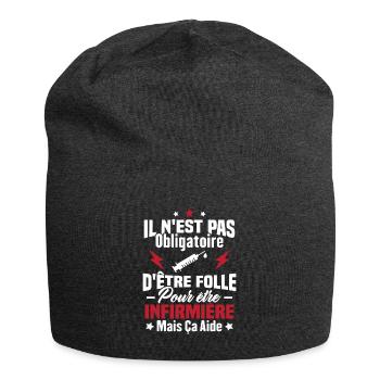 Pas obligatoire d'être folle pour être infirmièr - Bonnet en jersey - charbon - Devant