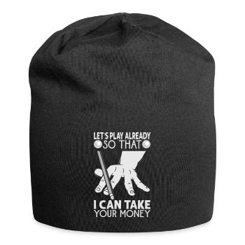 Let's Play Already So That I Can Take Your Money - - Jersey-Beanie - Schwarz - Vorne