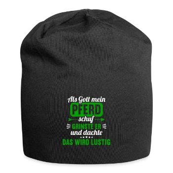 Als Gott mein Pferd schuf das wird lustig Pferd - Jersey-Beanie - Schwarz - Vorne