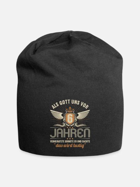 6 Jahre verheiratet wird lustig 6.Hochzeitstag - Jersey-Beanie - Schwarz