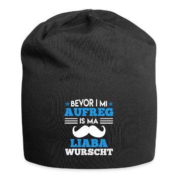 Bevor i mi aufreg is mir liaba wurscht - Jersey-Beanie - Schwarz - Vorne