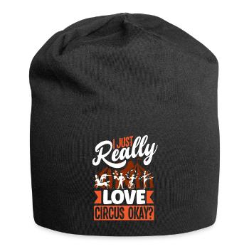 Circus Performer I Just Really Love Cirucs Okay - Jersey Beanie - black - Front