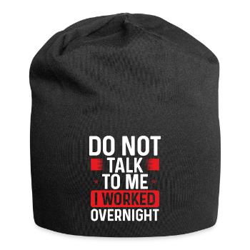 Night Shift Worker Do not talk to me Factory Job - Jersey-Beanie - Schwarz - Vorne