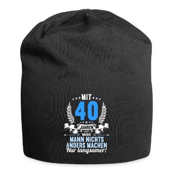 Mit 40 nichts anders nur langsamer 40 Geburtstag - Jersey-Beanie - Schwarz - Vorne
