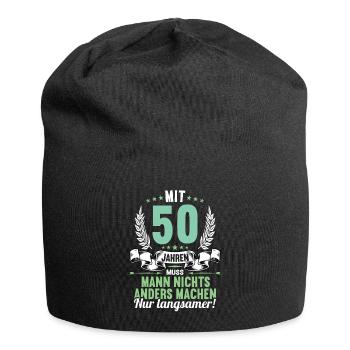 Mit 50 nichts anders nur langsamer 50 Geburtstag - Jersey-Beanie - Schwarz - Vorne
