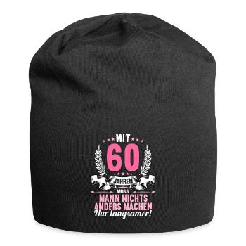 Mit 60 nichts anders nur langsamer 60 Geburtstag - Jersey-Beanie - Schwarz - Vorne