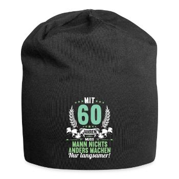 Mit 60 nichts anders nur langsamer 60 Geburtstag - Jersey-Beanie - Schwarz - Vorne
