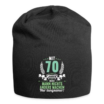 Mit 70 nichts anders nur langsamer 70 Geburtstag - Jersey-Beanie - Schwarz - Vorne