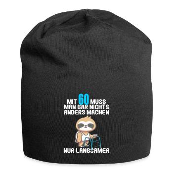 Mit 60 nichts anders nur langsamer 60 Geburtstag - Jersey-Beanie - Schwarz - Vorne