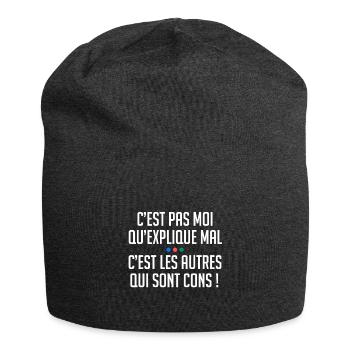 C'est pas moi qui explique mal autres sont cons ! - Bonnet en jersey - charbon - Devant
