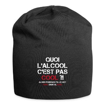 Quoi L alcool C est Pas Cool Drôles De Buveurs - Bonnet en jersey - noir - Devant