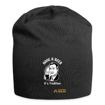 International Beer Day, Have A Beer! - Jersey Beanie - black - Front