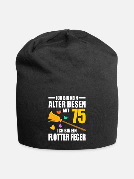 Alter Besen Junger Feger 75 Jahre 75. Geburtstag - Jersey-Beanie - Schwarz
