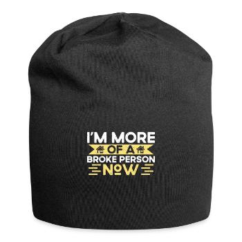 Ich bin Jetzt Noch Mehr Pleite Hausbesitzer - Jersey-Beanie - Schwarz - Vorne