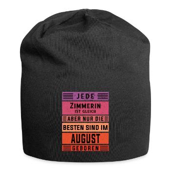 Zimmermann Geburtstag August geboren Zimmererin - Jersey-Beanie - Schwarz - Vorne