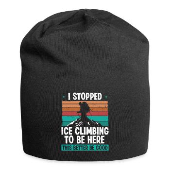 Ice Climber Stopped Ice to be here Nature Lover - Jersey-Beanie - Schwarz - Vorne