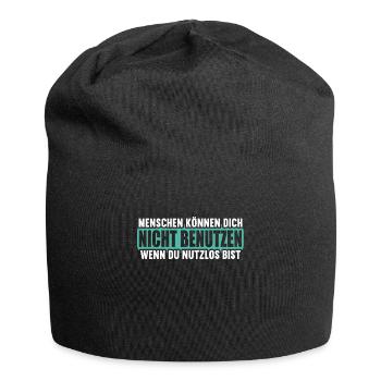 Menschen können nicht benutzen wenn nutzlos bist. - Jersey-Beanie - Schwarz - Vorne