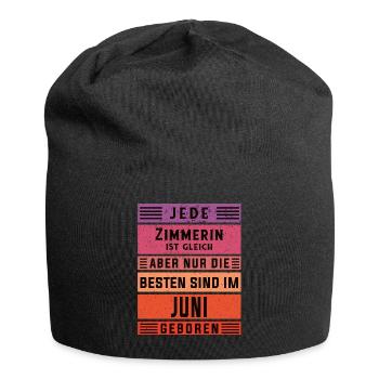 Zimmermann Geburtstag Juni geboren Zimmererin - Jersey-Beanie - Schwarz - Vorne