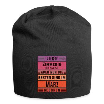 Zimmermann Geburtstag März geboren Zimmererin - Jersey-Beanie - Schwarz - Vorne