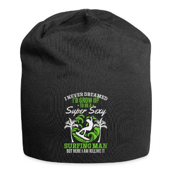Surfer Ich hätte nie geträumt, dass ich zu einem - Jersey-Beanie - Schwarz - Vorne