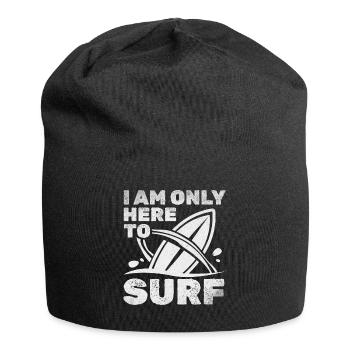 Surfboard Surfen Wassersurfer Ich bin nur hier um - Jersey-Beanie - Schwarz - Vorne