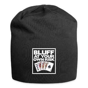 Bluffez à vos risques et périls Cartes de poker de casino - Bonnet en jersey - noir - Devant