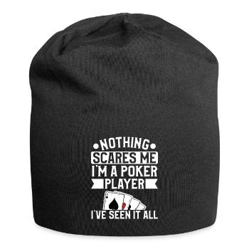 Nothing Scares Me I'm A Poker Player I've Seen It - Jersey Beanie - black - Front