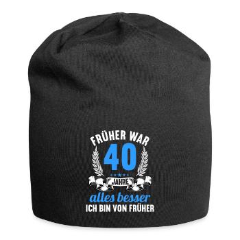 Früher war alles besser 40 Jahre 40 Geburtstag - Jersey-Beanie - Schwarz - Vorne
