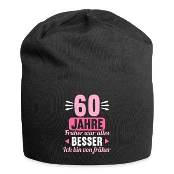 Früher war alles besser 60 Jahre 60 Geburtstag - Jersey-Beanie - Schwarz - Vorne