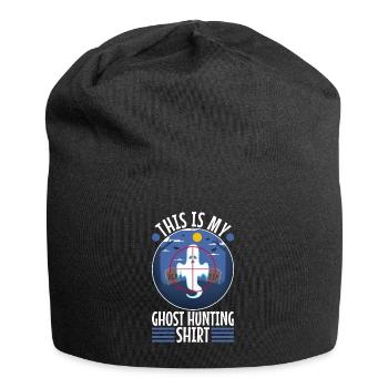 This is my ghost hunting shirt - Jersey Beanie - black - Front