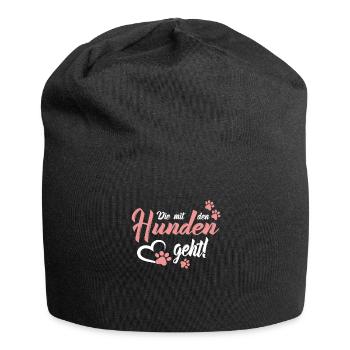 Die mit den Hunden geht Pfoten - Hunde Sprüche - Jersey-Beanie - Schwarz - Vorne