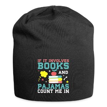 When it comes to books and pajamas - Jersey Beanie - black - Front