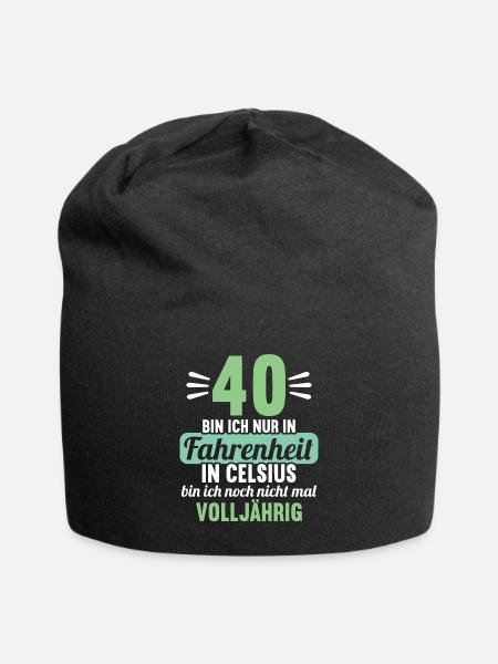 40 bin ich in Fahrenheit in Celsius 40 Geburtstag - Jersey-Beanie - Schwarz